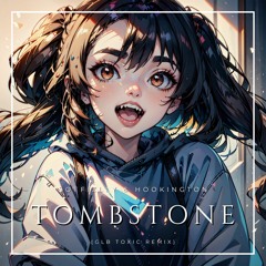 Soffizlly & Hookington - Tombstone (GLB Toxic Remix) [Free DL]