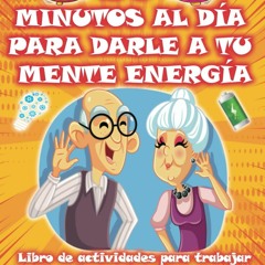 [eBook❤️PDF]⚡️ 30 MINUTOS AL DÃA PARA DARLE A TU MENTE ENERGÃA  Libro de actividades p