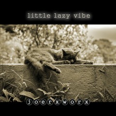 little lazy vibe