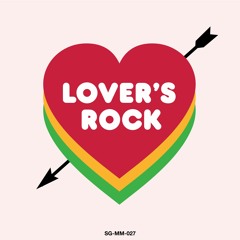 MONDAY MIX - SGMM027 "Lover's Rock"