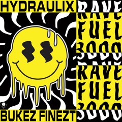 HYDRAULIX X BUKEZ FINEZT - RAVE FUEL 3000