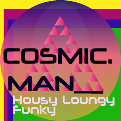 🛖 Housy Loungy Funky Dj Set w COSMIC.MAN__
