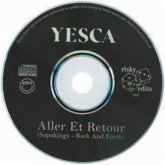 Yesca - Aller Et Retour (Risky Edit) [FREE DOWNLOAD]
