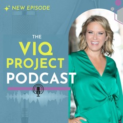 The VIQ Project Podcast