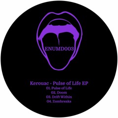 Kerouac - Pulse of Life EP (ENUMD003)
