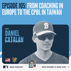 How Daniel Catalan got a coaching job in the Chinese Professional Baseball League