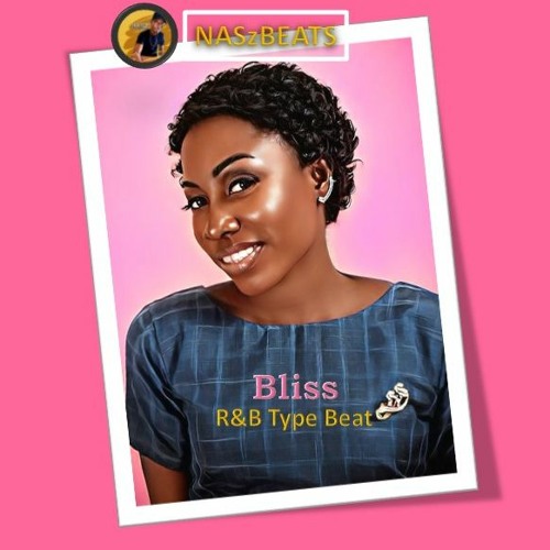 Bliss [R&B] Type Beat