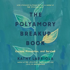 get [❤ PDF ⚡]  The Polyamory Breakup Book: Causes, Prevention, and Sur