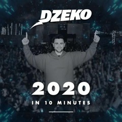 Dzeko - 2020 In 10 Minutes [37 Songs]