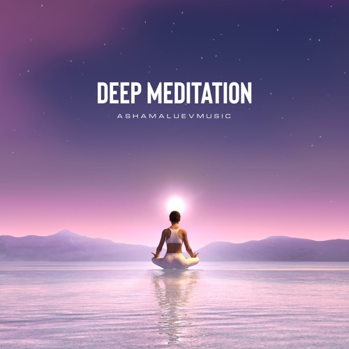 Deep Meditation - Relaxing Ambient Music / Calm & Soft Background Music For Yoga (FREE DOWNLOAD)