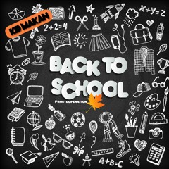 BACK TO SCHOOL(Prod. By Dopenation & Mixed By Khalifa)