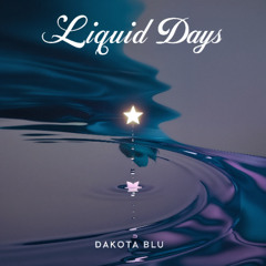 Liquid Days