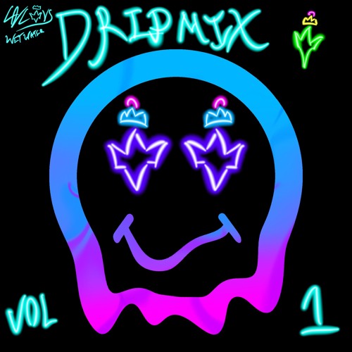 CACTVS PRESENTS: WetWater's DRIPMIX Vol.1