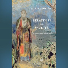 Laurent Nottale - Relativité et vacuité. Du mouvement aux échelles