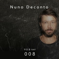 P.O.B Cast 008 - Nuno Deconto