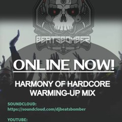 Beatsbomber @ Harmony of Hardcore Warming-up mix