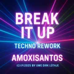 Break It Up Techno Rework