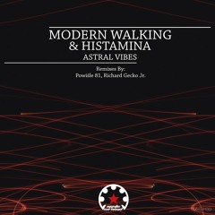 Modern Walking & Histamina - Astral Vibes