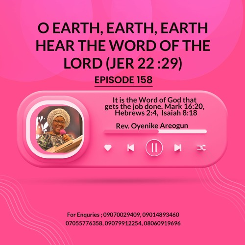 Episode 158- It is the Word of God that gets the job done.- Rev. Oyenike Areogun
