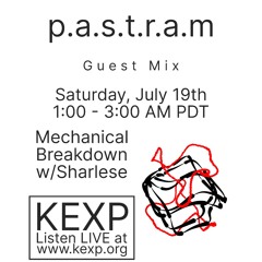 Pastram Guest Mix for Mechanical Breakdown on KEXP