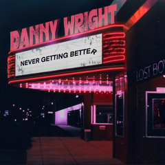 Never Getting Better