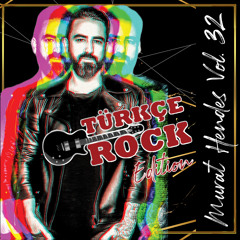 Murat Hendes Vol. 32 "Türkçe Rock Edition"