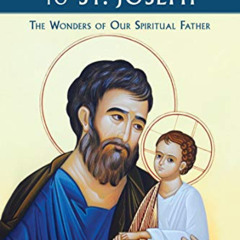 GET PDF ✅ Consecration to St. Joseph: The Wonders of Our Spiritual Father by  Donald