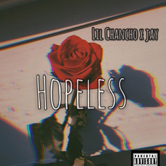 Lil Chancho x Jay - Hopeless (prod. ralph)