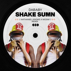 DaBaby - SHAKE SUMN (Nathaniel Knows X MOSMI Remix) [Free Download]