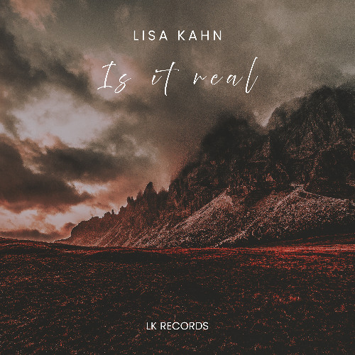 Stream Is it Real by Lisa Kahn | Listen online for free on SoundCloud