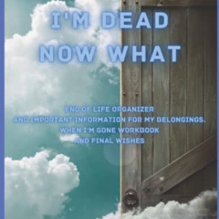 READ KINDLE 🖍️ When I'm Gone: End Of Life Planner Notebook And My Wishes Organizer,