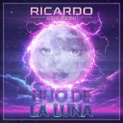 Ricardo Moreno - Hijo De La Luna (FREE DOWNLOAD)