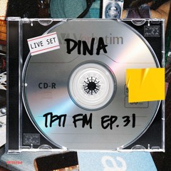 TFTI FM | DINA EP. 31