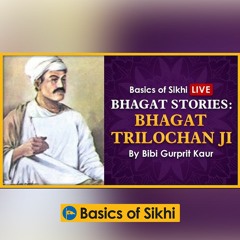 Bhagat Stories: Bhagat Trilochan Ji | by Gurprit Kaur