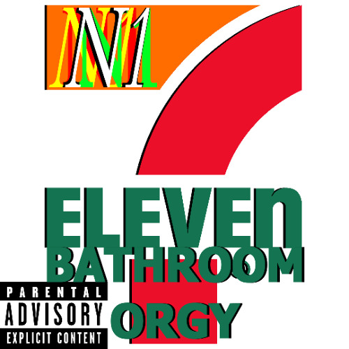 7/11 Bathroom Orgy (Feat. Yung Roofie, Lil RHOADES, Yung Carrot, Yung Stiff Rick, $leepy Pete)