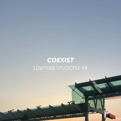 LOWMONEYMUSICMIX - 48 - COEXIST