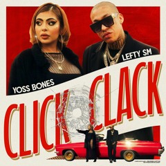 Yoss Bones, Lefty Sm, Chain Trackz - Click Clack