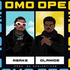 Asake Feat Olamide - Omo Ope