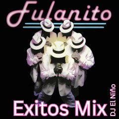 Fulanito Exitos Mix (Guallando, El Cepillo, Quien Es Fulanito, El Padrino, Cometela Ripia, El Colin)