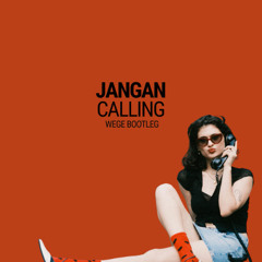 JANGAN CALLING - WEGE ( BOOTLEG )