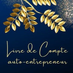 TÉLÉCHARGER Livre de compte auto entrepreneur: Cahier chronologique des recettes et registre des a