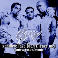 Guy - Goodbye Love (Don't Leave Me)
