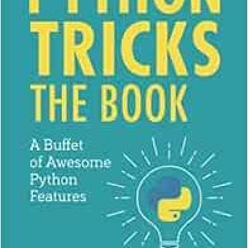 Stream View PDF Python Tricks: A Buffet of Awesome Python Features by ...