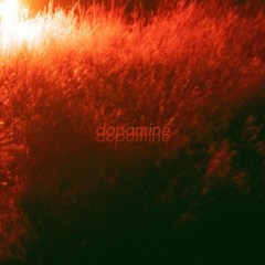 Dopamine (feat. Kasandra Hinzo)