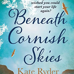[GET] EBOOK 💛 Beneath Cornish Skies: An International Bestseller - A heartwarming lo