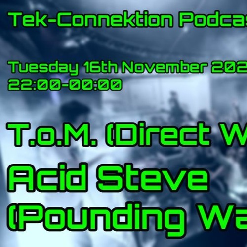 Tek-Connection Podcast on Fnoob Nov 2021: T.o.M. & Acid Steve