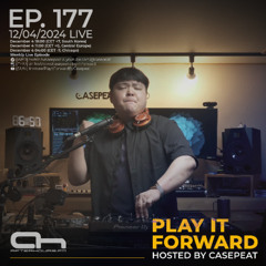 Play It Forward Ep. 177 - AH.FM [Trance & Progressive] by Casepeat - 12/04/24 LIVE