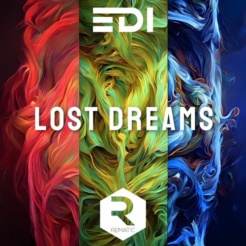 EDI & Rematic - Lost Dreams (Original Mix)