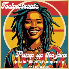 Technotronic - Pump Up The Jam (Justin Miller's Pumped Up '25 Rework)