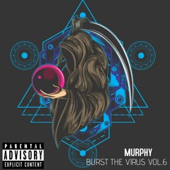 MURPHY BURST THE VIRUS VOL.6
